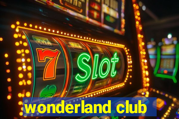 wonderland club